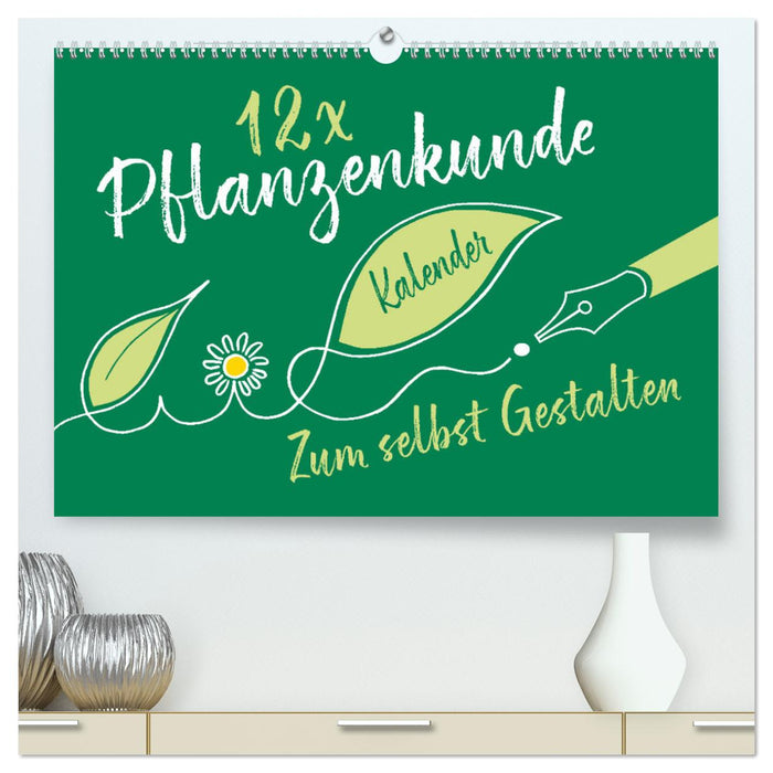 12 x Pflanzenkunde - Bastelkalender (CALVENDO Premium Wandkalender 2025)