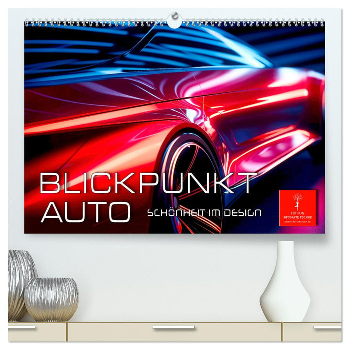 Blickpunkt Auto Schönheit im Design (CALVENDO Premium Wandkalender 2025)