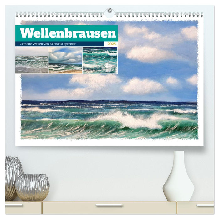 Wellenbrausen - Gemalte Wellen von Michaela Spreider (CALVENDO Premium Wandkalender 2025)