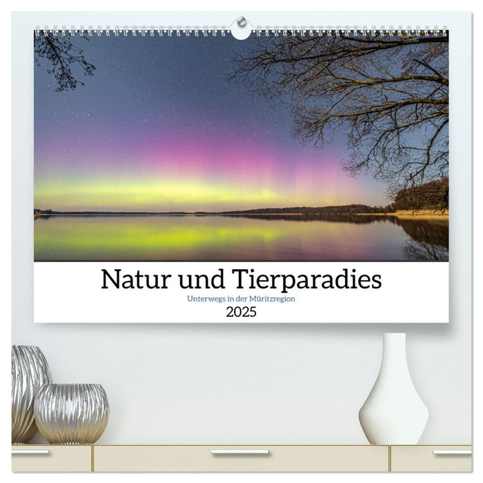 Natur und Tierparadies (CALVENDO Premium Wandkalender 2025)