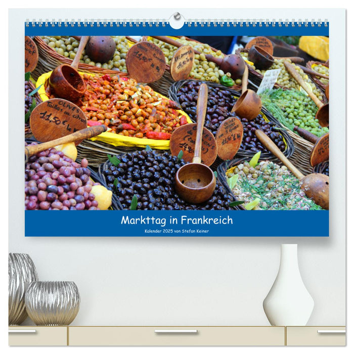 Markttag in Frankreich (CALVENDO Premium Wandkalender 2025)