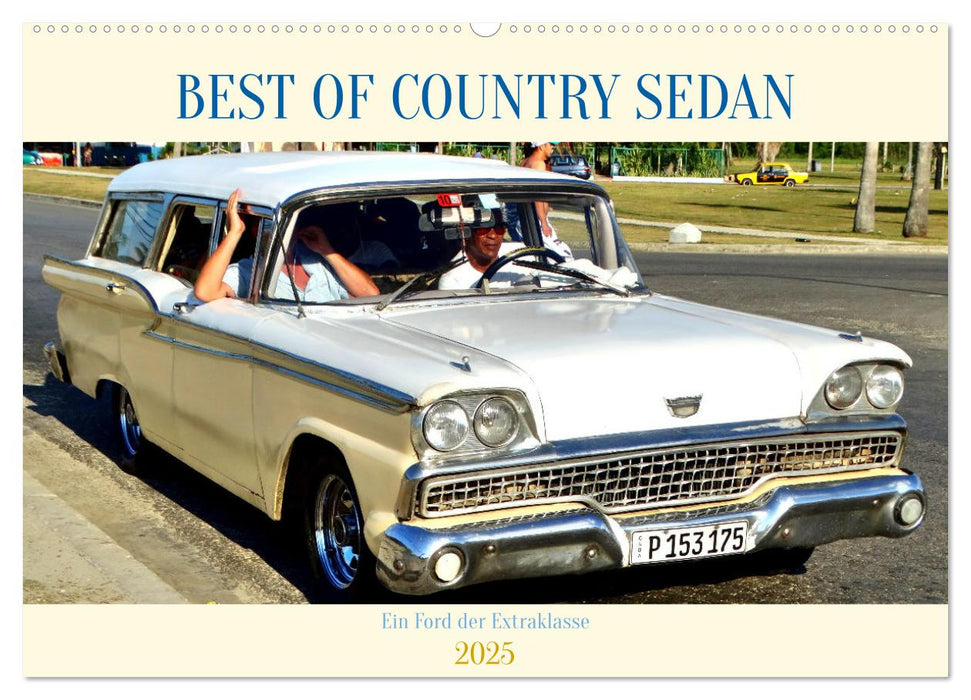 BEST OF COUNTRY SEDAN - Ein Ford der Extraklasse (CALVENDO Wandkalender 2025)