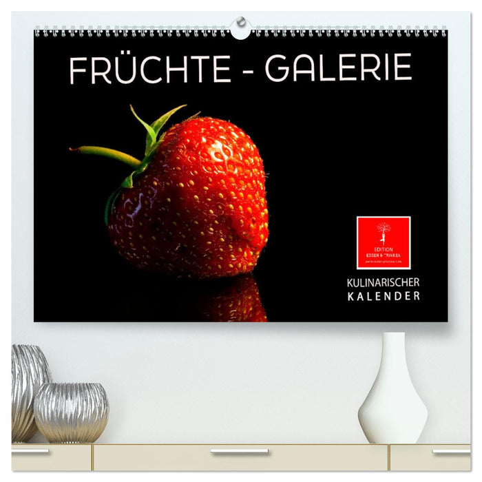 Früchte-Galerie (CALVENDO Premium Wandkalender 2025)