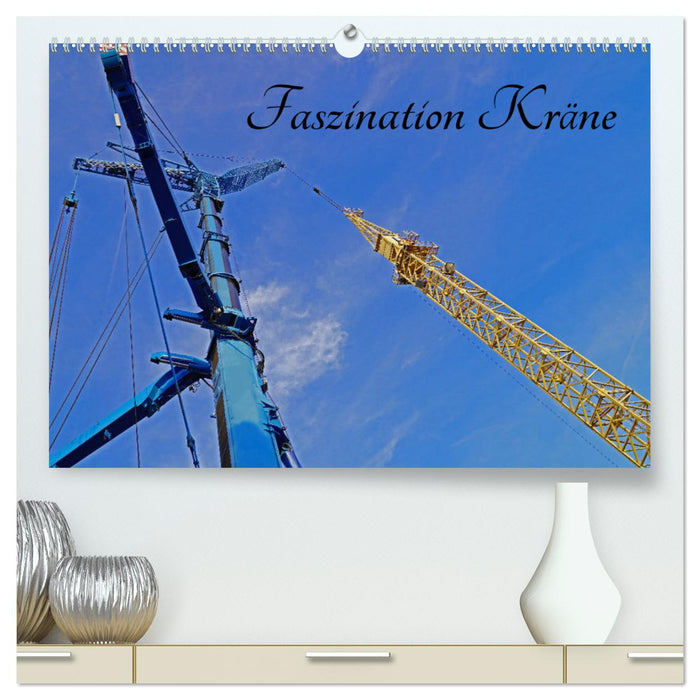 Faszination Kräne (CALVENDO Premium Wandkalender 2025)