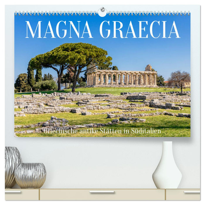 Magna Graecia - Griechische antike Stätten in Süditalien (CALVENDO Premium Wandkalender 2025)