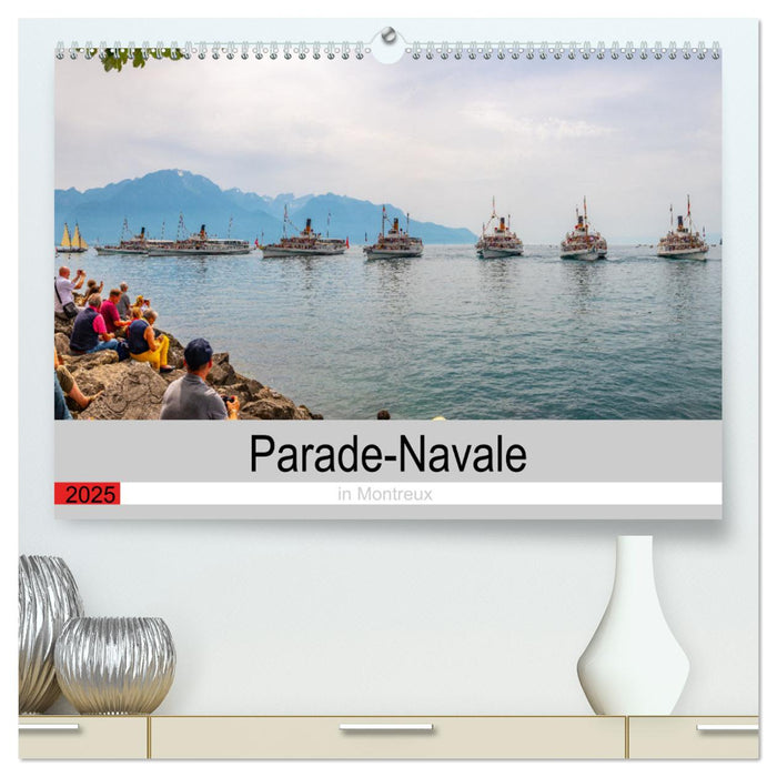 Parade-Navale in Montreux (CALVENDO Premium Wandkalender 2025)