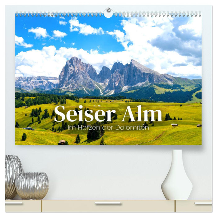 Seiser Alm - Im Herzen der Dolomiten. (CALVENDO Premium Wandkalender 2025)