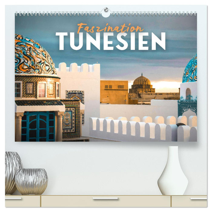 Faszination Tunesien (CALVENDO Premium Wandkalender 2025)