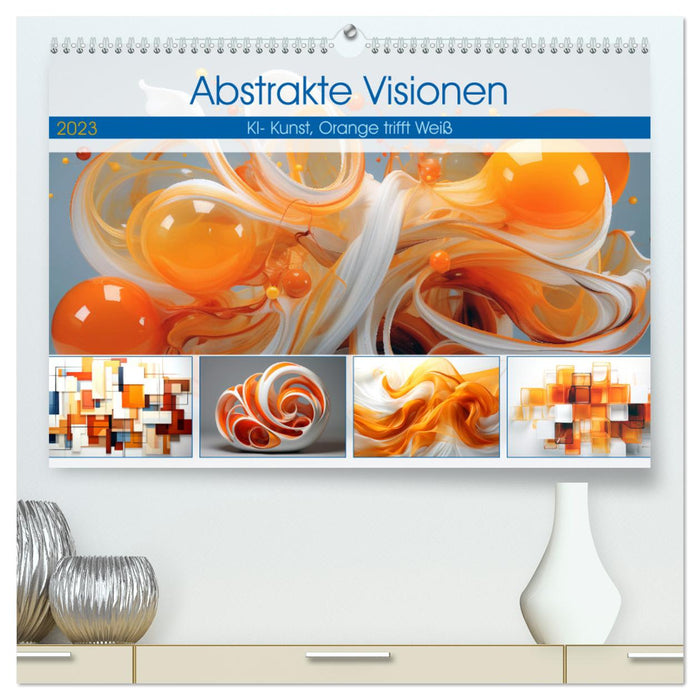 Abstrakte Visionen (CALVENDO Premium Wandkalender 2025)