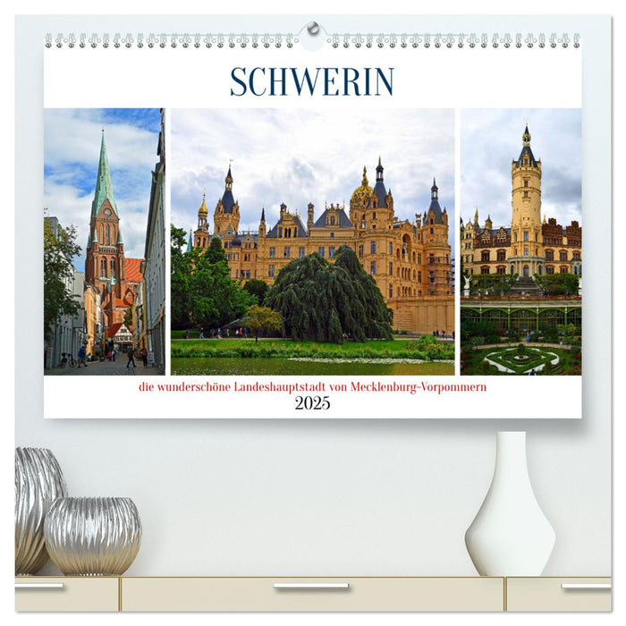 SCHWERIN, die wunderschöne Landeshauptstadt von Mecklenburg-Vorpommern (CALVENDO Premium Wandkalender 2025)