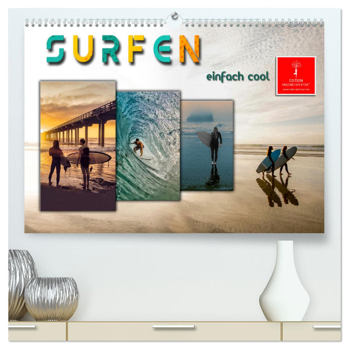 Surfen - einfach cool (CALVENDO Premium Wandkalender 2025)