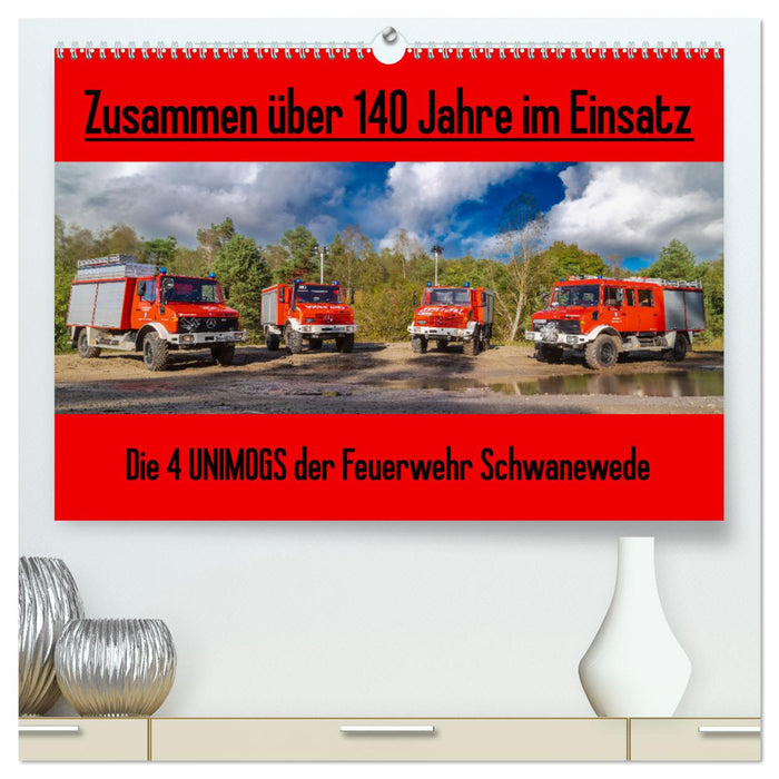 Die 4 UNIMOGS der Feuerwehr Schwanewede (CALVENDO Premium Wandkalender 2025)