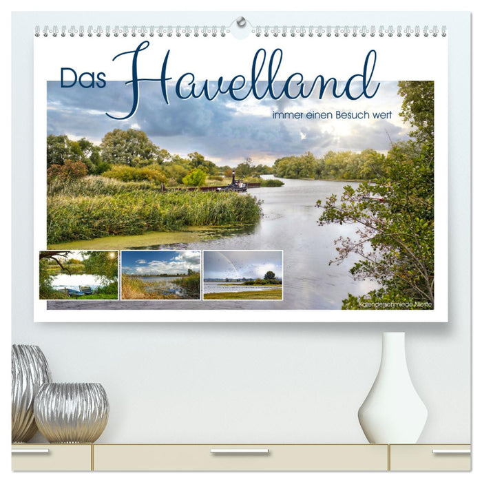 Das Havelland, immer einen Besuch wert (CALVENDO Premium Wandkalender 2025)