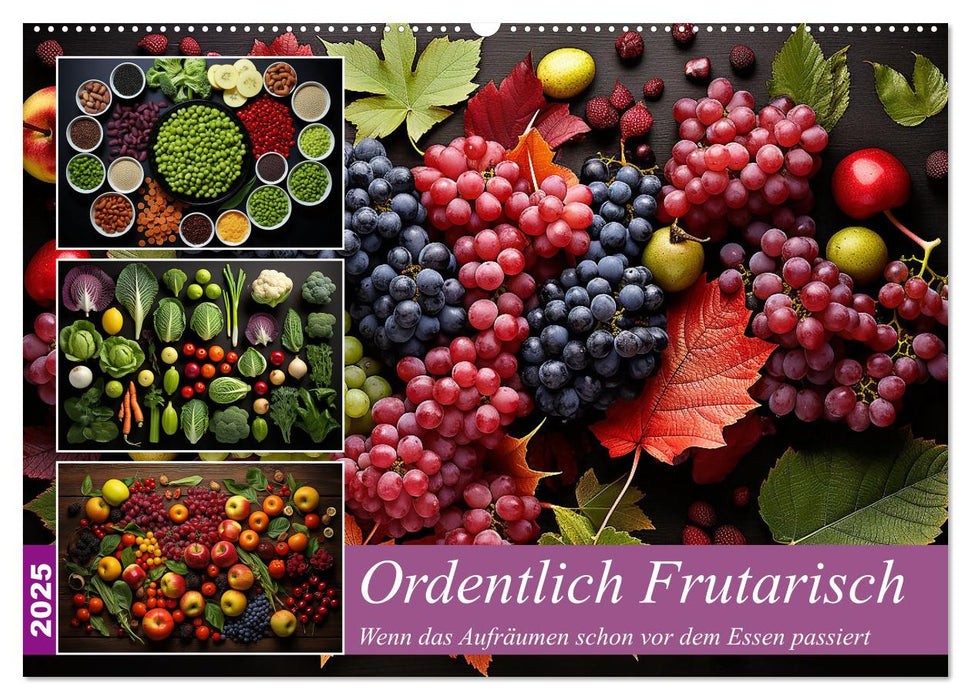 Ordentlich Frutarisch (CALVENDO Wandkalender 2025)