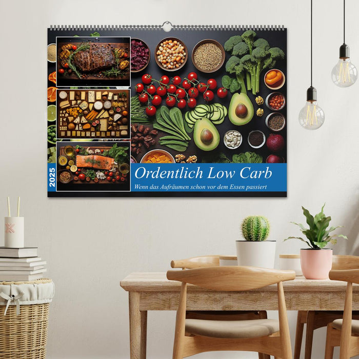 Ordentlich Low Carb (CALVENDO Wandkalender 2025)