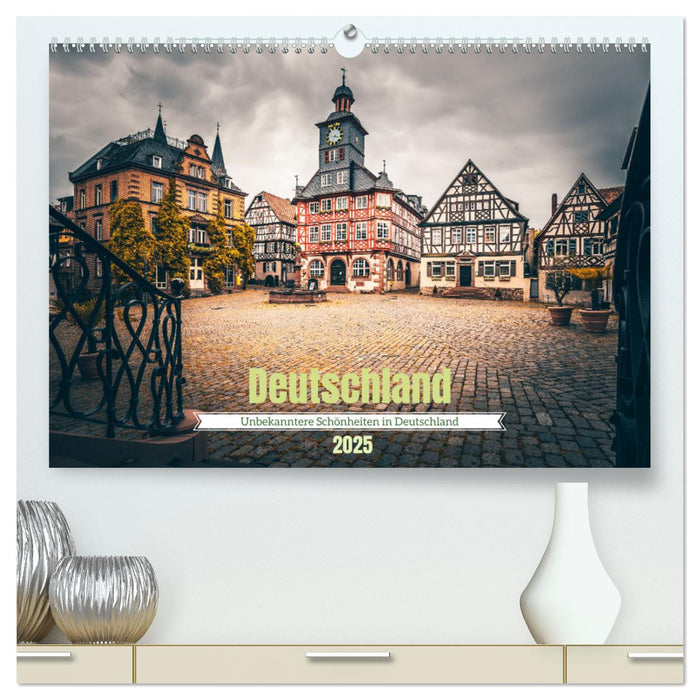 Unbekanntere Schönheiten in Deutschland (CALVENDO Premium Wandkalender 2025)