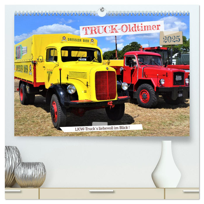 TRUCK - Oldtimer (CALVENDO Premium Wandkalender 2025)