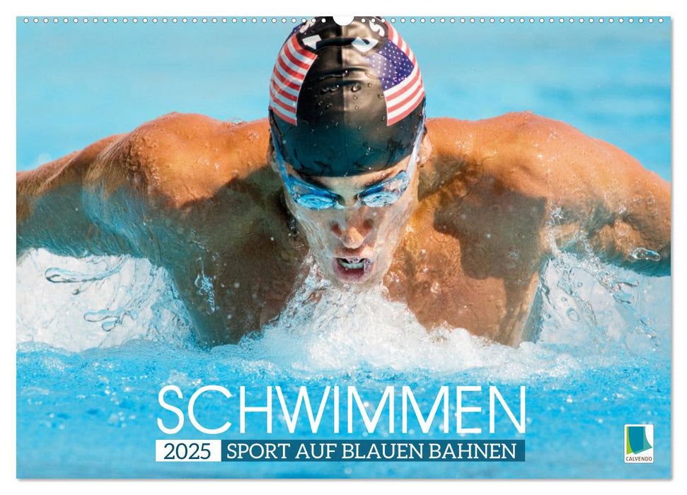 Schwimmen: Sport auf blauen Bahnen (CALVENDO Wandkalender 2025)