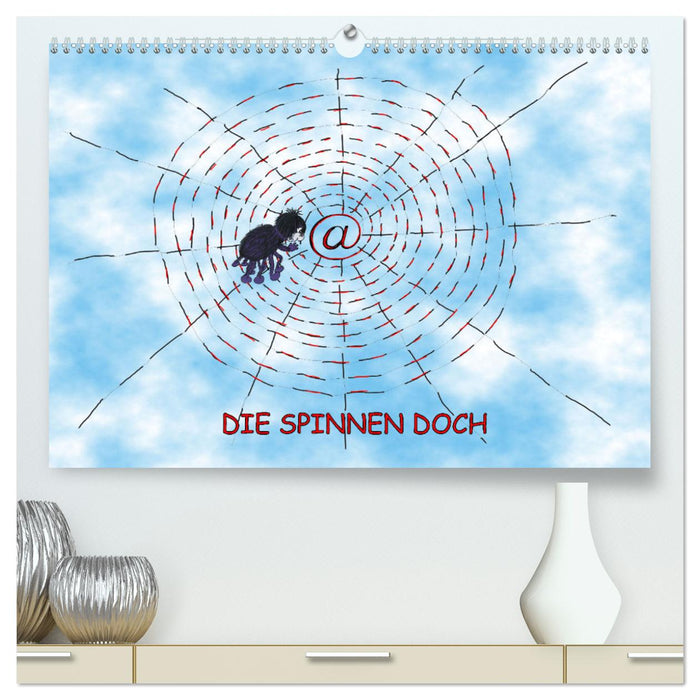 DIE SPINNEN DOCH (CALVENDO Premium Wandkalender 2025)