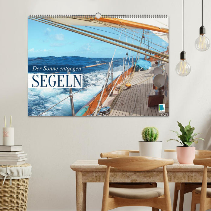 Segeln: Der Sonne entgegen (CALVENDO Wandkalender 2025)