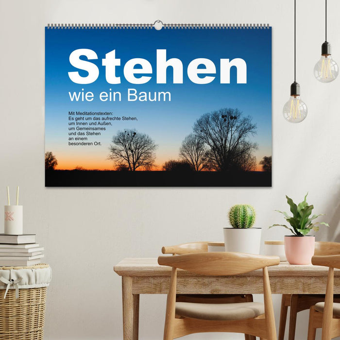 Stehen wie ein Baum (CALVENDO Wandkalender 2025)