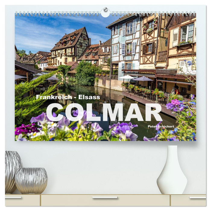 Frankreich - Elsass - Colmar (CALVENDO Premium Wandkalender 2025)