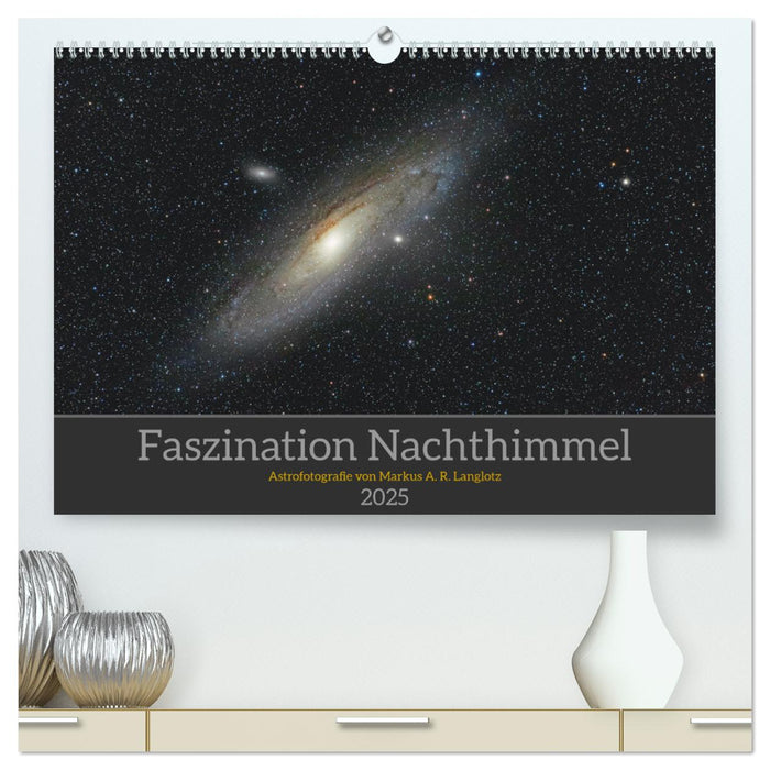 Faszination Nachthimmel (CALVENDO Premium Wandkalender 2025)