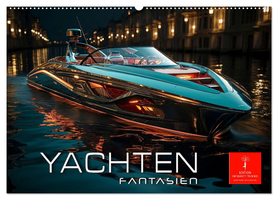 Yachten Fantasien (CALVENDO Wandkalender 2025)