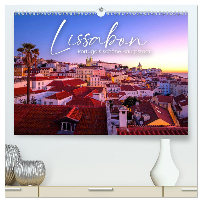 Lissabon - Portugals schöne Hauptstadt. (CALVENDO Premium Wandkalender 2025)