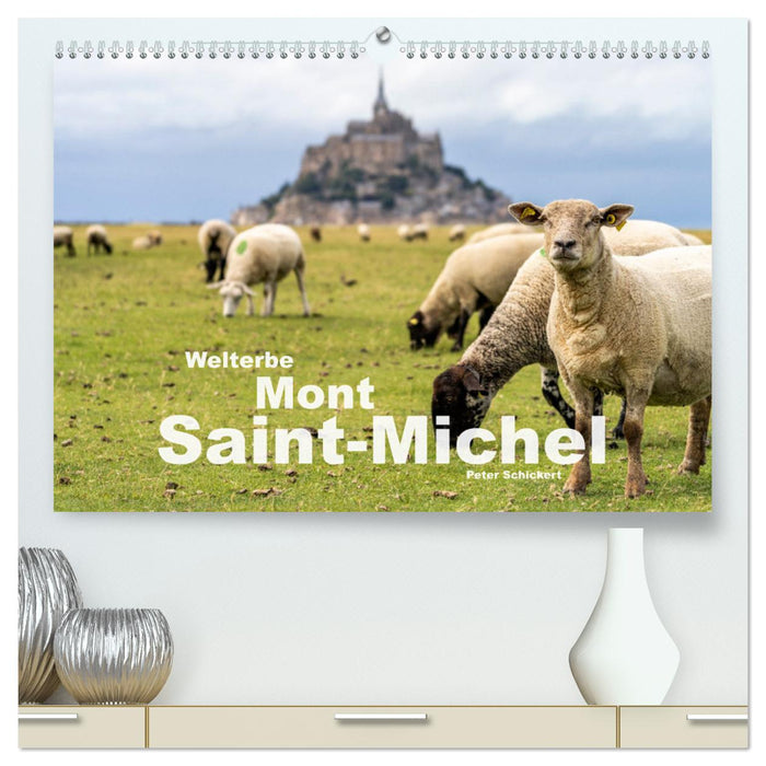 Welterbe Mont-Saint-Michel (CALVENDO Premium Wandkalender 2025)