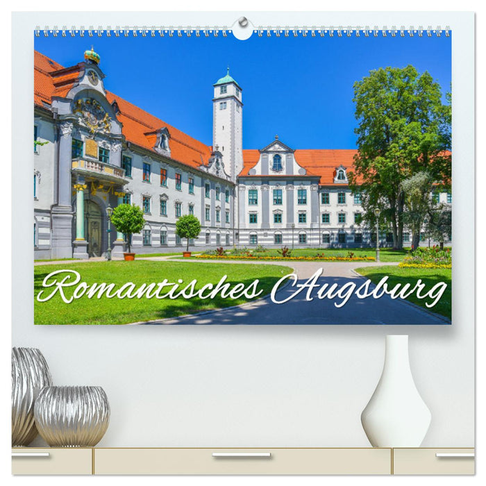 Romantisches Augsburg (CALVENDO Premium Wandkalender 2025)