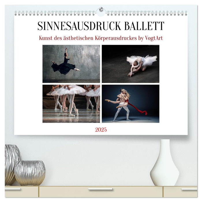 Sinneseindrücke Ballett (CALVENDO Premium Wandkalender 2025)