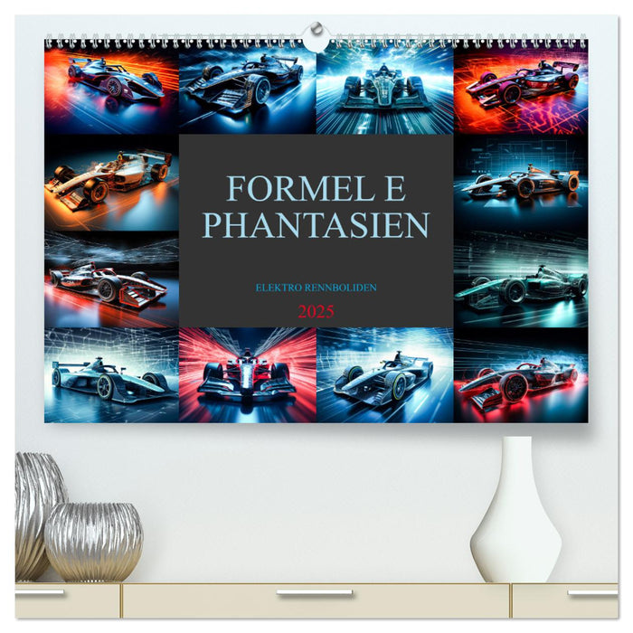 Formel E Phantasien (CALVENDO Premium Wandkalender 2025)