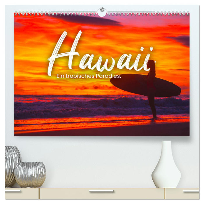 Hawaii - Ein tropisches Paradies. (CALVENDO Premium Wandkalender 2025)