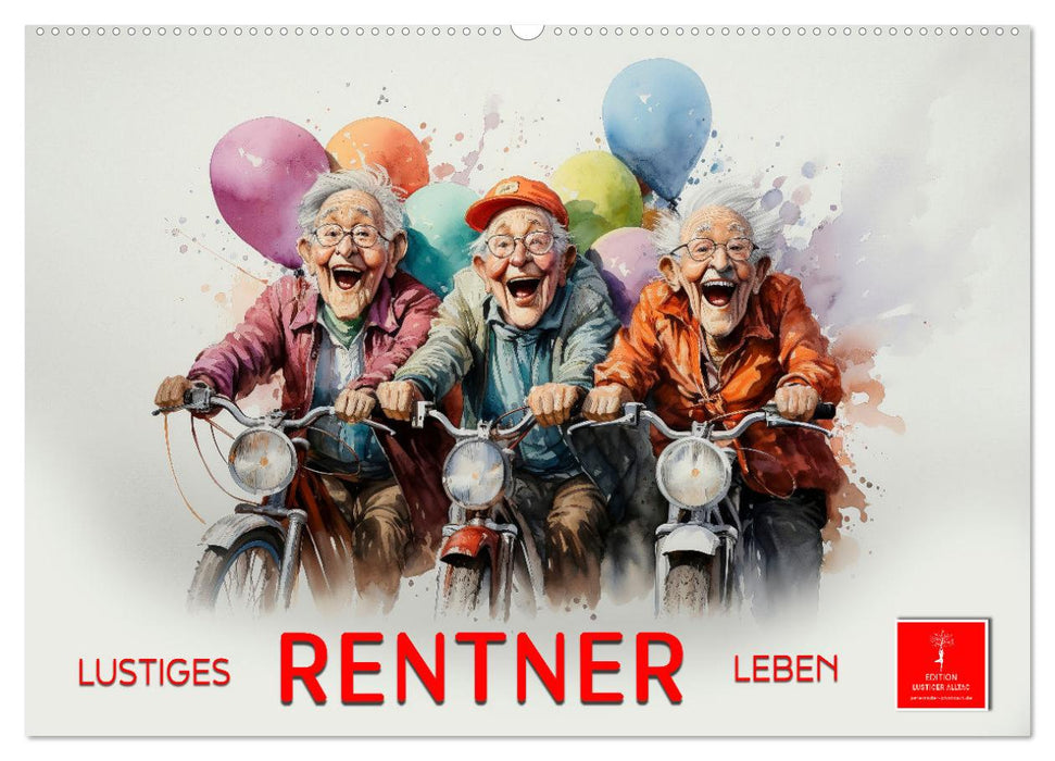 Lustiges Rentner Leben (CALVENDO Wandkalender 2025)