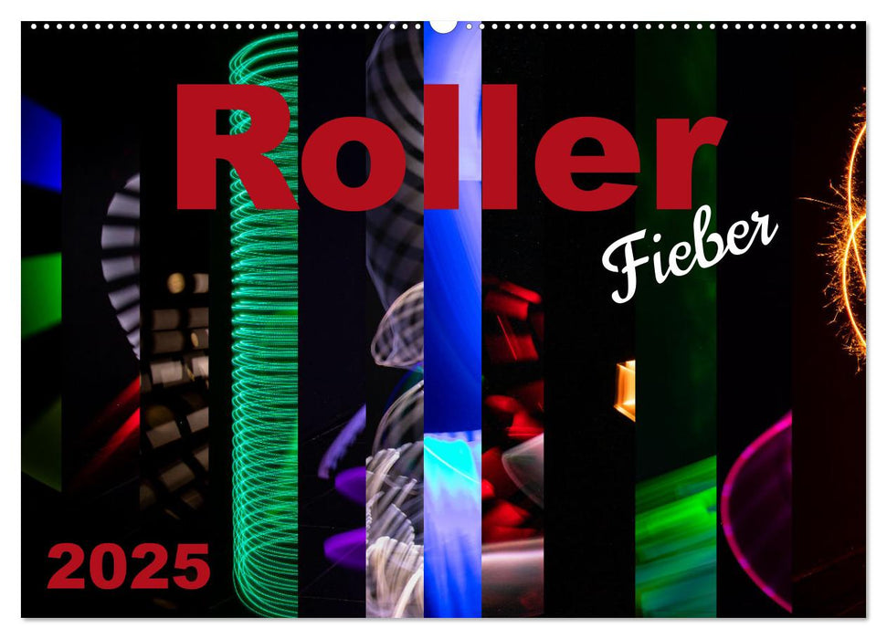 Roller Fieber (CALVENDO Wandkalender 2025)