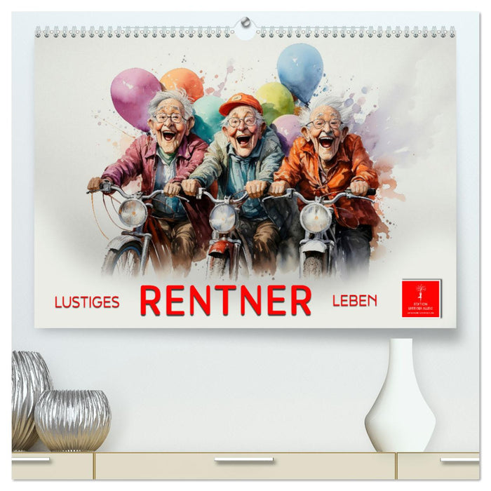 Lustiges Rentner Leben (CALVENDO Premium Wandkalender 2025)