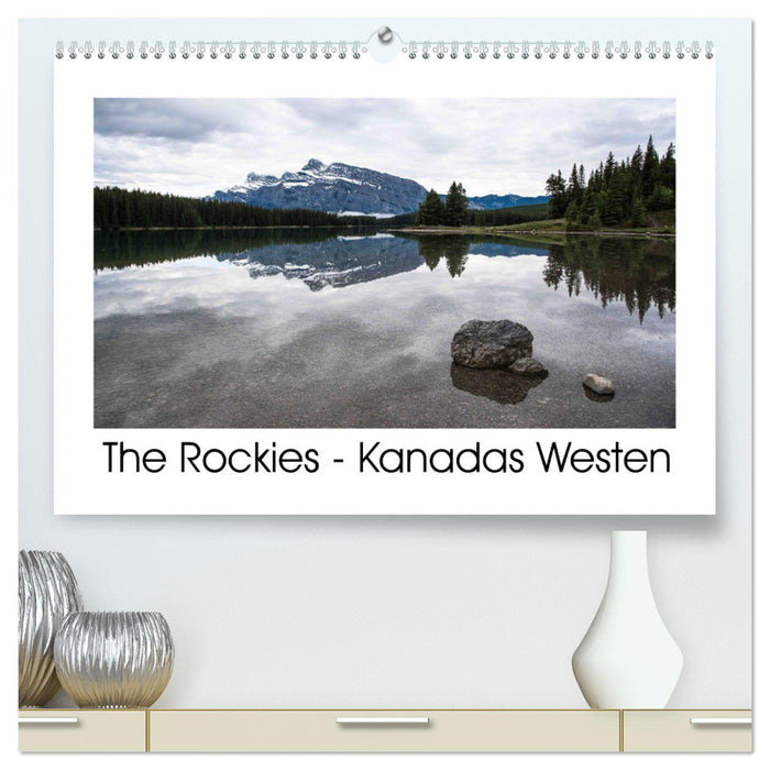 The Rockies - Der Westen Kanadas (CALVENDO Premium Wandkalender 2025)