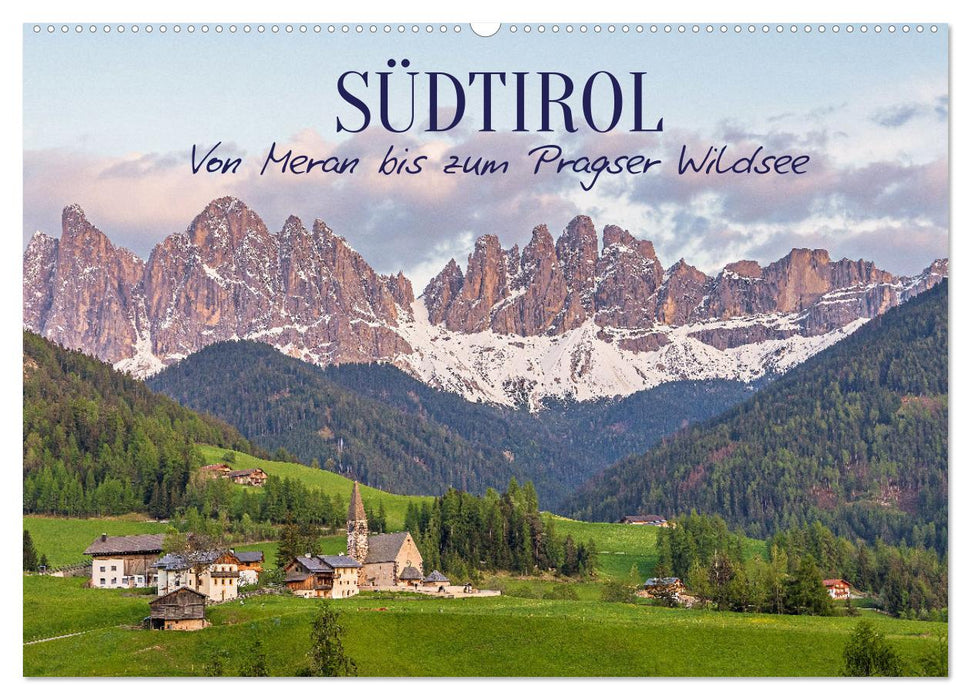 Südtirol - Von Meran bis zum Pragser Wildsee (CALVENDO Wandkalender 2025)