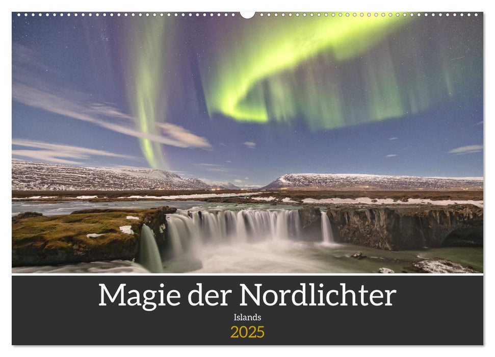 Magie der Nordlichter Islands (CALVENDO Wandkalender 2025)