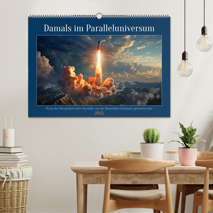 Damals im Paralleluniversum (CALVENDO Wandkalender 2025)