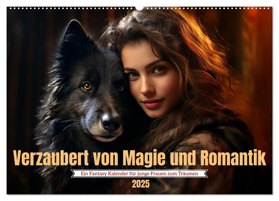 Verzaubert von Magie und Romantik (CALVENDO Wandkalender 2025)