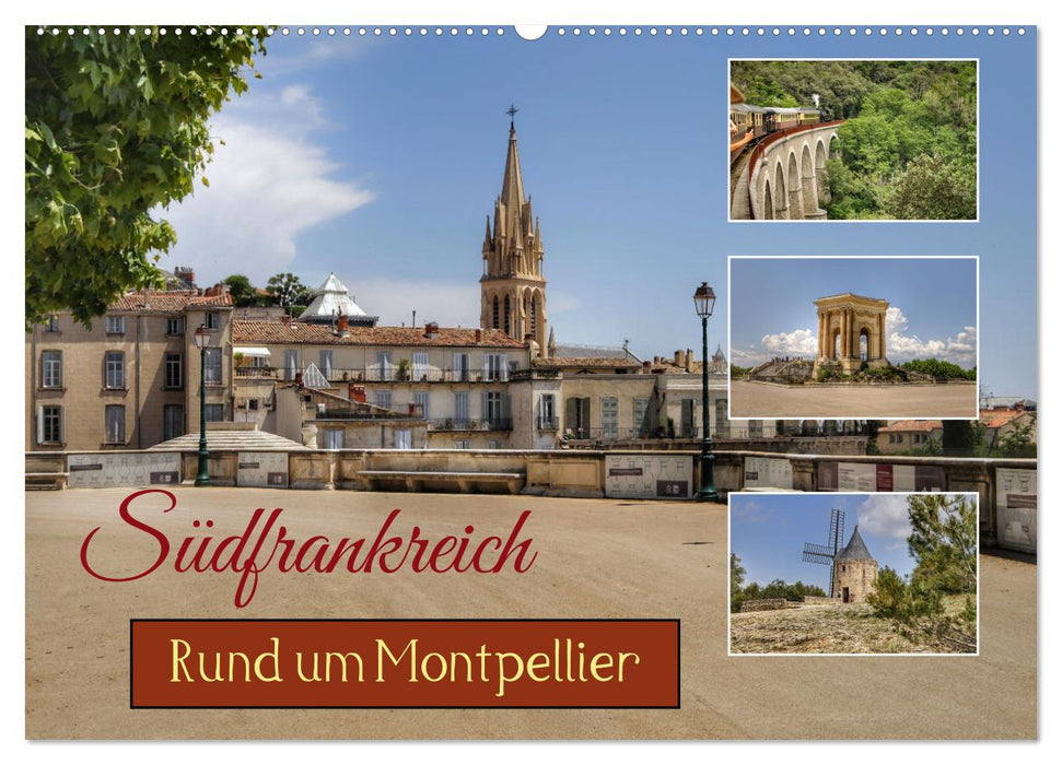 Südfrankreich - Rund um Montpellier (CALVENDO Wandkalender 2025)