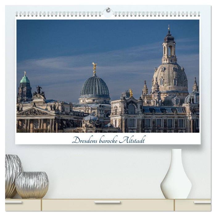 Dresdens barocke Altstadt (CALVENDO Premium Wandkalender 2025)