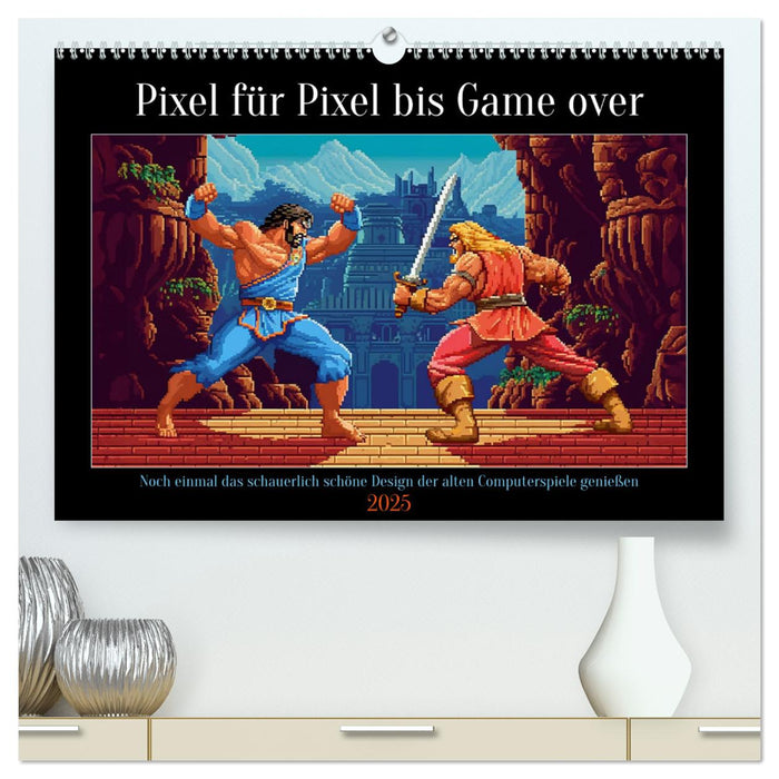 Pixel für Pixel bis Game over (CALVENDO Premium Wandkalender 2025)