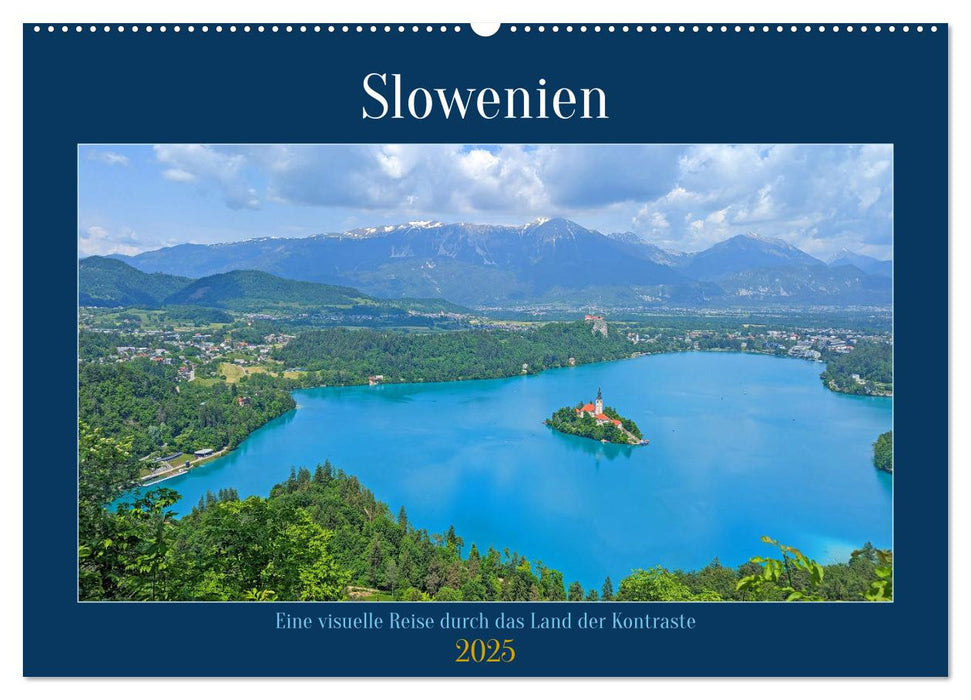 Slowenien - Eine visuelle Reise durch das Land der Kontraste (CALVENDO Wandkalender 2025)