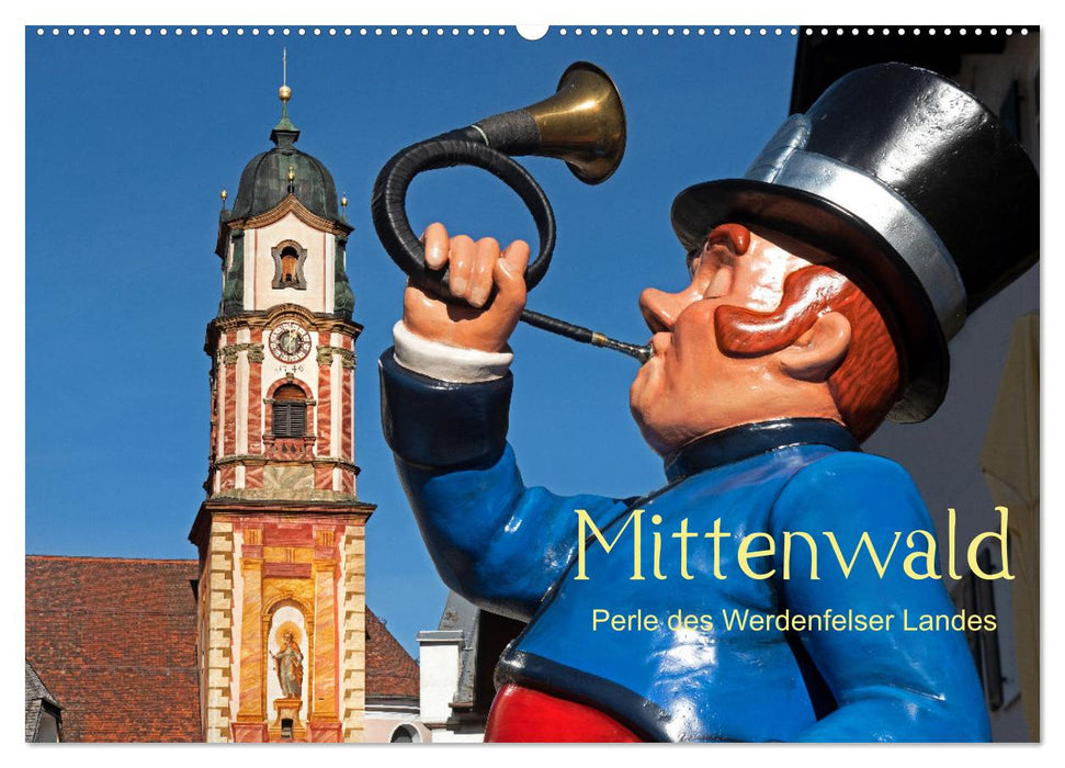 Mittenwald - Perle des Werdenfelser Landes (CALVENDO Wandkalender 2025)