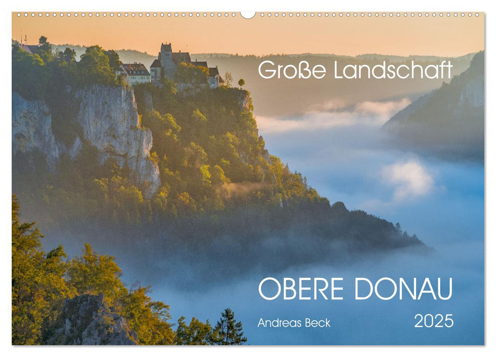 Große Landschaft Obere Donau (CALVENDO Wandkalender 2025)