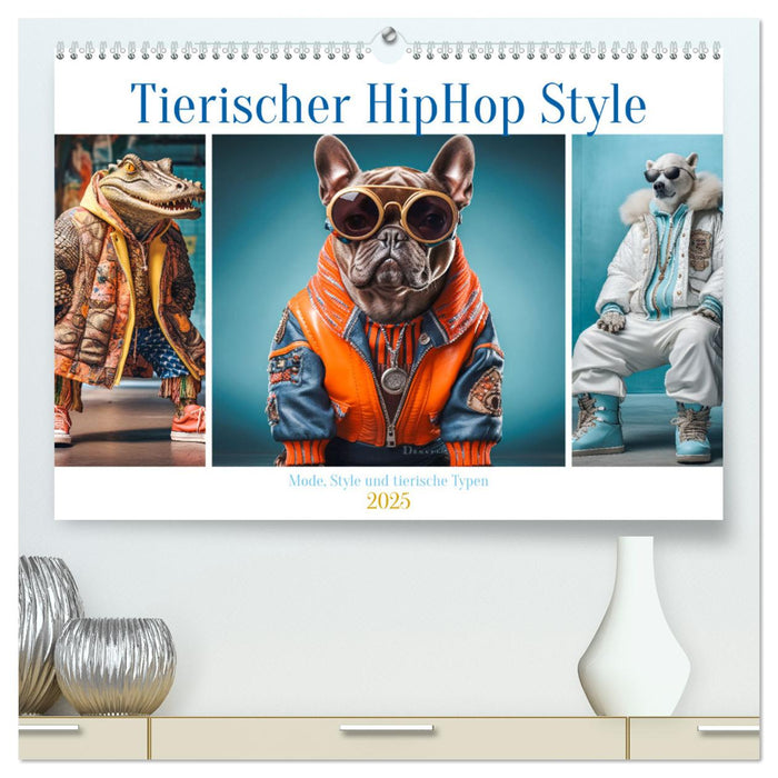 Tierischer HipHop Style (CALVENDO Premium Wandkalender 2025)