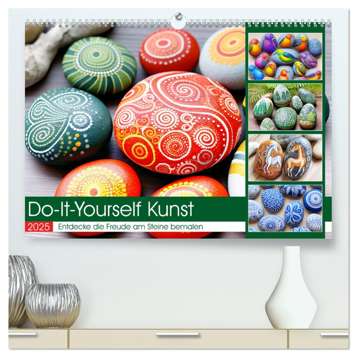 Do-It-Yourself Kunst - Entdecke die Freude am Steine bemalen (CALVENDO Premium Wandkalender 2025)